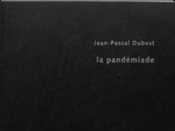 Jean-Pascal Dubost : La Pandémiade